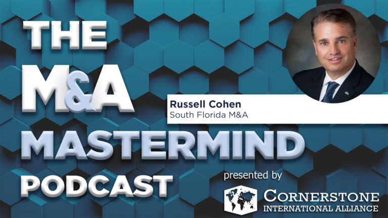 Episode 98 – Russell Cohen – From Business Brokerage to Big Deals