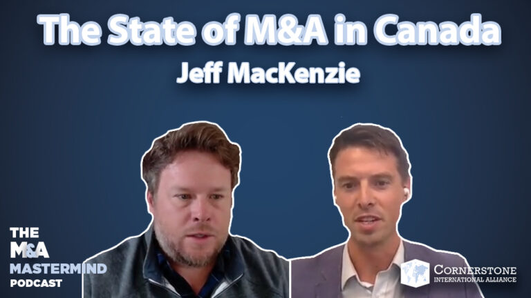 The State of M&A in Canada & What Buyers & Sellers Should Know – Episode 106