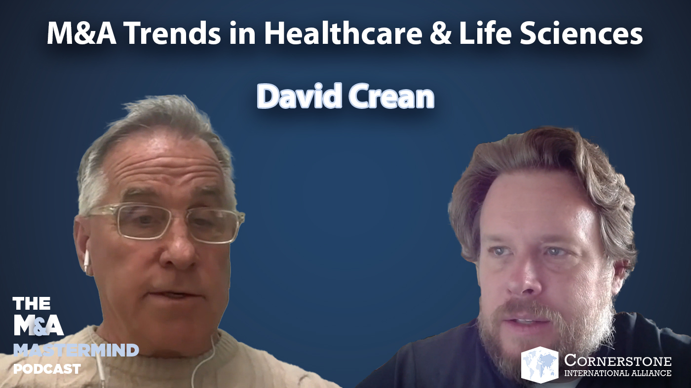 M&A Trends in Healthcare & Life Sciences – Episode 125 - Cornerstone ...