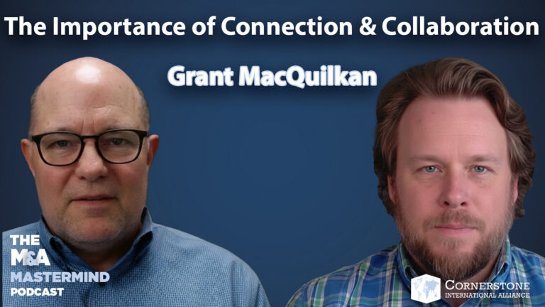 The Importance of Connection & Collaboration in M&A – Episode 127