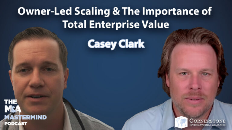 Owner-Led Scaling & The Importance of Total Enterprise Value – Episode 129
