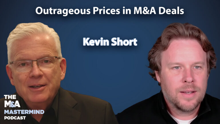 Achieving Outrageous Prices in M&A Deals – Episode 134