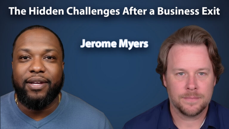 The Hidden Challenges After a Business Exit – Episode 136