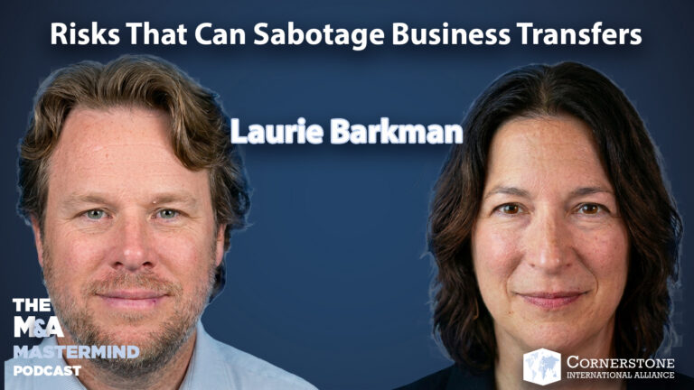 Risks That Can Sabotage Business Transfers – Episode 142