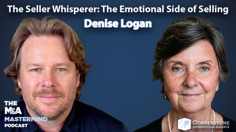 The Seller Whisperer & the Emotional Side of Selling a Business Feat. Denise Logan | Ep. 149